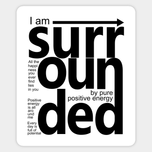 I am surrounded by pure positive energy | Positive Affirmation Sticker